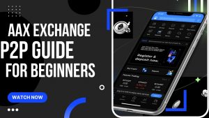 AAX Exchange P2P Guide for Beginners